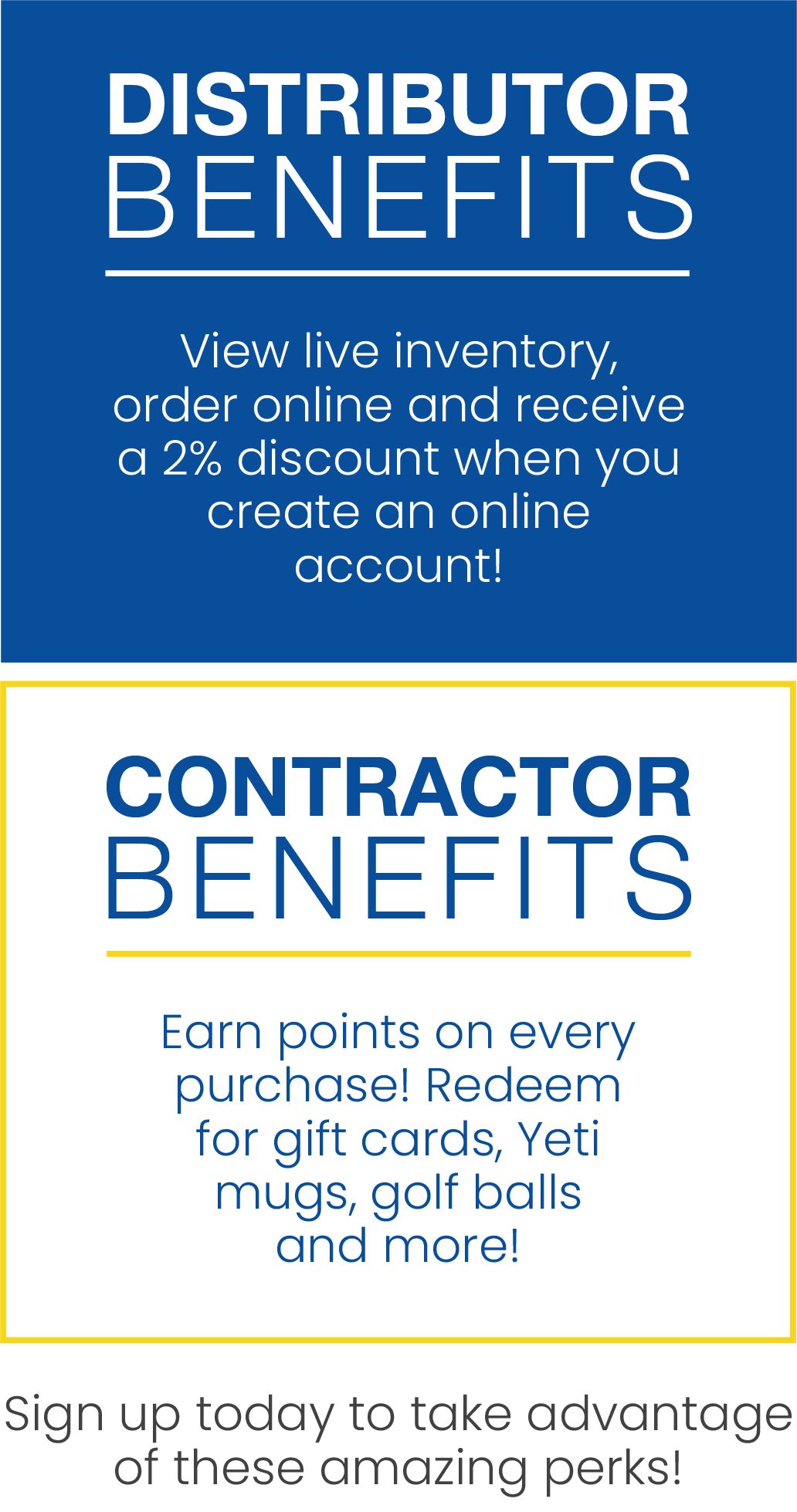 Contractor and distributor benefits, sign up today